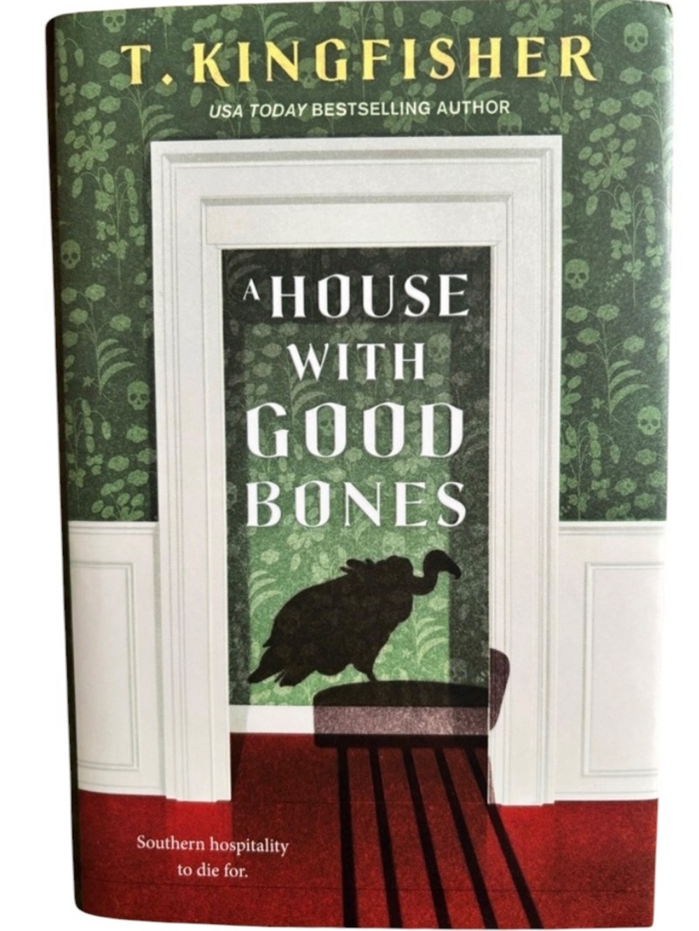 A House with Good Bones (2021) Hardcover Book by T Kingfisher